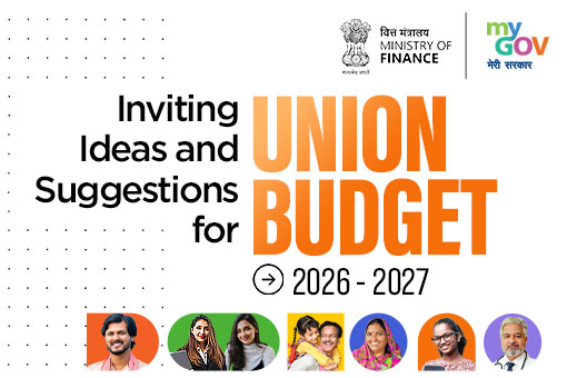 Inviting Ideas and Suggestions for Union Budget 2026 - 2027