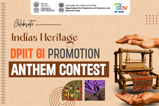 Celebrate Indias Heritage - DPIIT GI Promotion Anthem Contest  