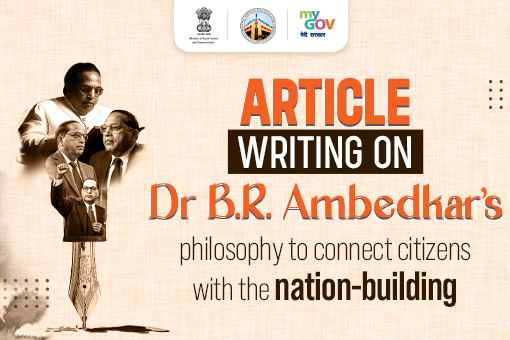Article Writing Contest on Dr B.R. Ambedkars philosophy to connect citizens with the nation-building