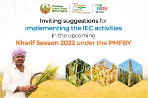 Inviting suggestions for implementing the IEC activities in the upcoming Kharif Season 2022 under the PMFBY
