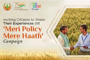 Inviting Citizens to Share Their Experiences on Meri Policy Mere Haath Campaign