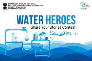 WATER HEROES - Share Your Stories Contest Phase-II