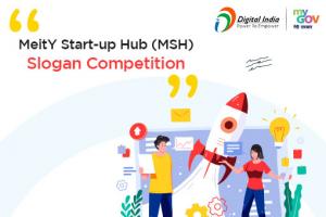 MeitY Start-up Hub (MSH) Slogan Competition