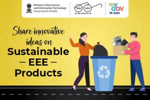 Share innovative ideas on sustainable EEE (Electrical and Electronic Equipment) Products 