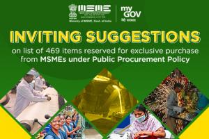 Inviting suggestions on list of 469  items reserved for exclusive purchase from MSEs under Public Procurement Policy 