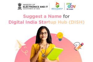 Suggest a Name for Digital India Startup Hub (DISH)