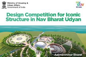 Design Competition for Iconic Structure in Nav Bharat Udyan