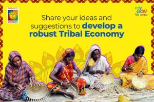 Share your ideas and suggestions to develop a robust Tribal Economy