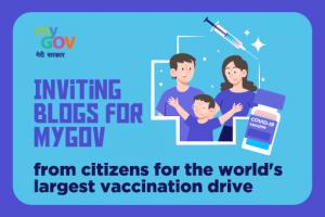Inviting Blogs for MyGov from Citizens for the Largest Vaccination Drive