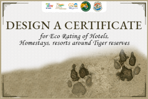 Design a Certificate for Eco Rating of Hotels, Homestays, resorts around Tiger reserves