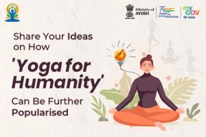 Share Your Ideas on How Yoga for Humanity Can Be Further Popularised