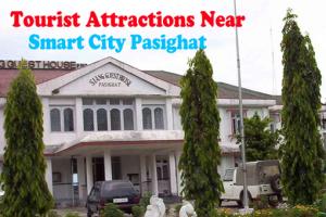 Identify Tourist attractions near Pasighat Smart City