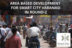 Select the key component of Pan City and Area Based Development for Smart City Varanasi in Round-2