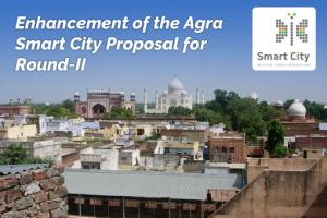 Enhancement of the Agra Smart City Proposal for Round-II of Smart City Challenge
