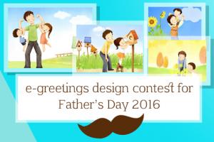 E-Greetings Design Contest for Father’s Day 2016