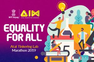 Atal Tinkering Lab Marathon 2019 Phase 1: Equality for All