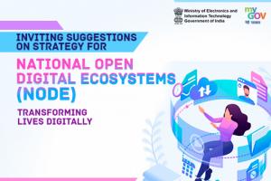 Inviting suggestions on Strategy for National Open Digital Ecosystems (NODE)