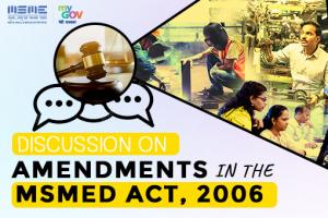 Discussion on Amendments in the MSMED Act 2006
