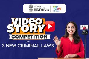 Video Story Competition on 3 New Criminal Laws