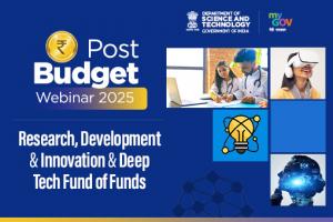 Post Budget Webinar 2025 - Research, Development and Innovation and Deep Tech Fund of Funds