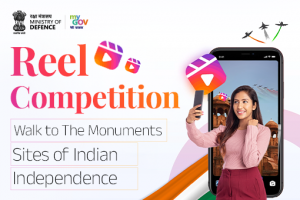 Reel Competition - Walk to The Monuments or Sites of Indian Independence
