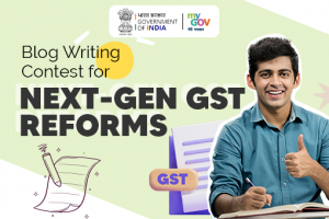 Blog Writing Contest for Next-Gen GST Reforms