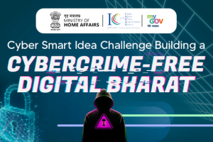 Cyber Smart Idea Challenge Building a Cybercrime-free Digital Bharat
