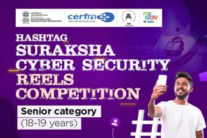 Hashtag Suraksha Cyber Security Reels Competition- Senior category (18-19 years) Hashtag Suraksha Cyber Security Reels Competition- Senior category (18-19 years)