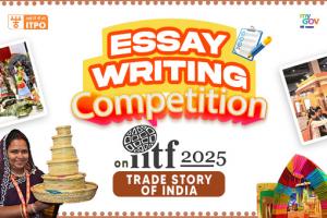 Essay Writing Competition on IITF and Trade Story of India