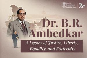 Dr. B.R. Ambedkar – A Legacy of Justice, Liberty, Equality, and Fraternity