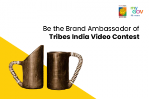 BE THE BRAND AMBASSADOR OF TRIBES INDIA