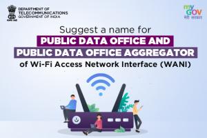 Suggest A Name For Public Data Office and Public Data Office Aggregator Under Wi-Fi Access Network Interface (PM-WANI)