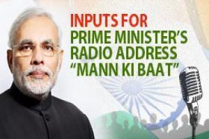 Give your inputs for Prime Minister's Mann Ki Baat