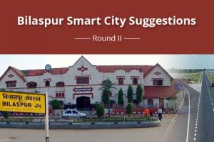 Bilaspur Smart City Proposal Round - 2