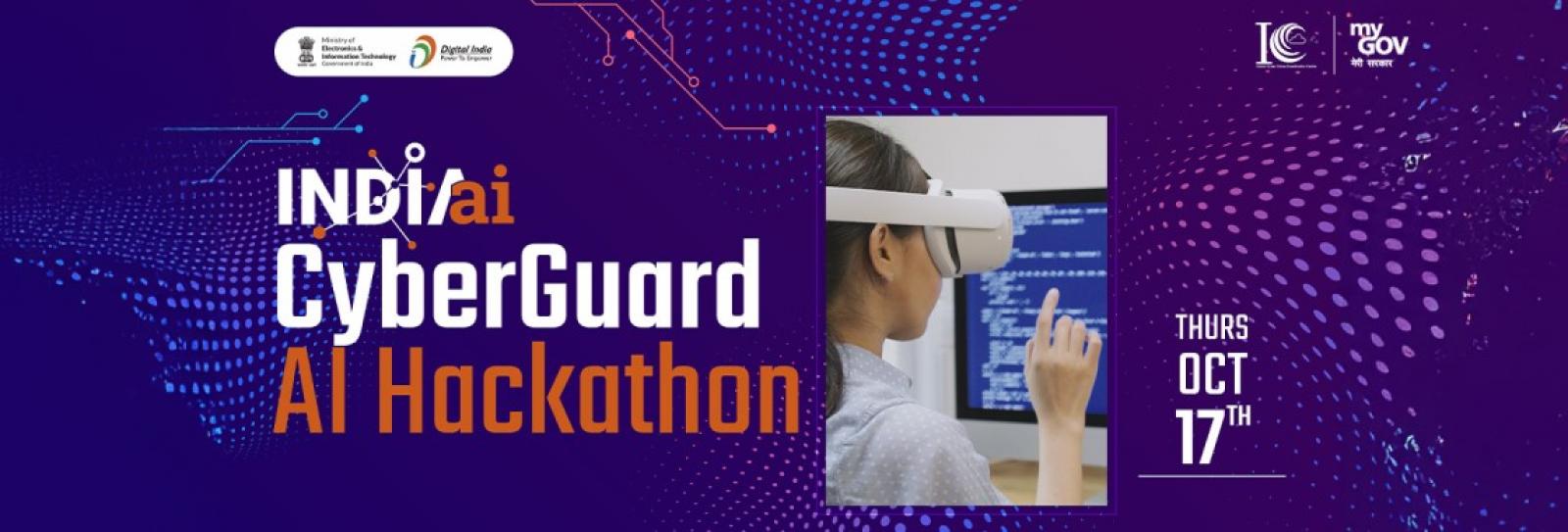 IndiaAI CyberGaurd AI Hackathon