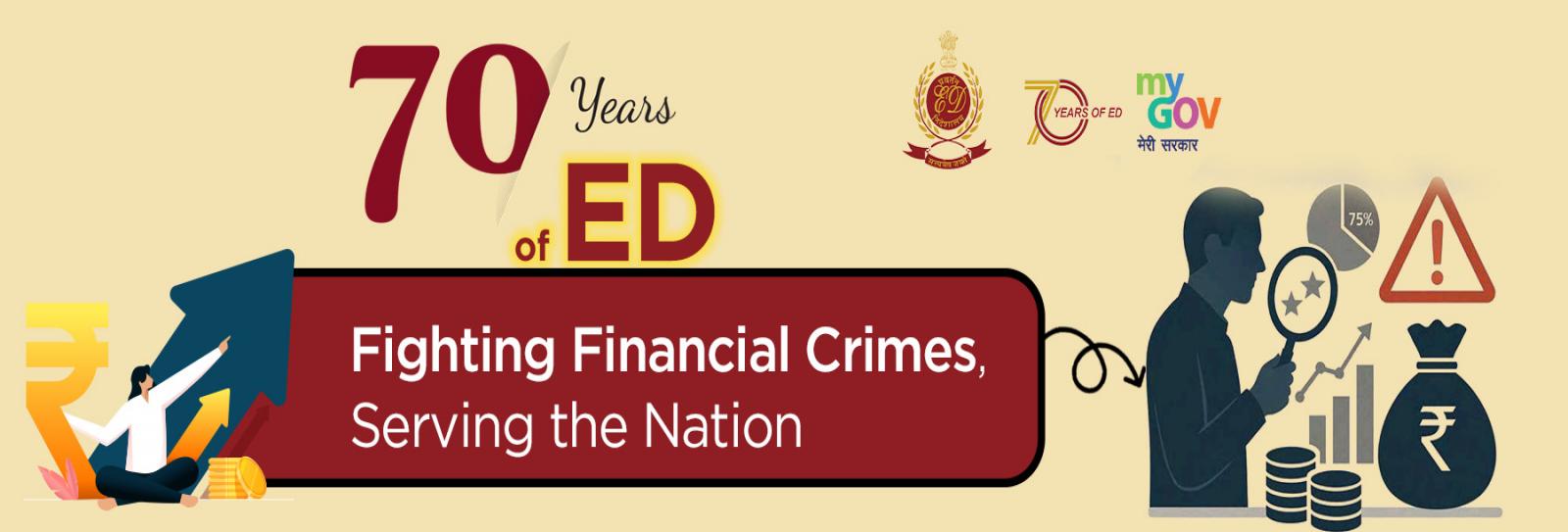 70 years of ED - Fighting Financial Crimes, Serving the Nation